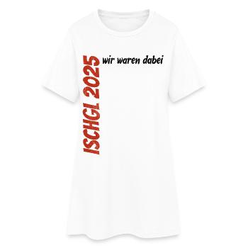 Ischgl 2025 - wir waren dabei - Tour shirt - Frauen T-Shirt-Kleid - Weiß - Vorne
