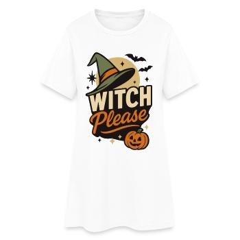 Witch Please Funny Halloween Costume Saying - Women’s T-Shirt Dress - white - Front