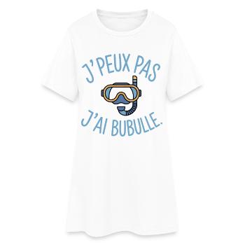 J’peux pas j’ai Bubulle Humour plongée sous-marine - Robe T-shirt Femme - blanc - Devant