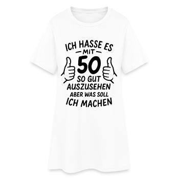 I hate to look so good at 50 - saying - Women’s T-Shirt Dress - white - Front