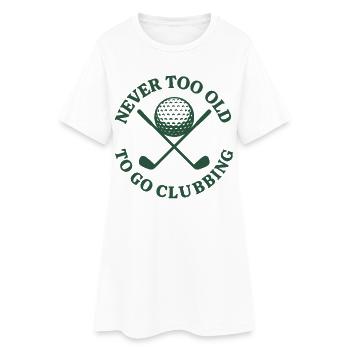 Jamais trop vieux pour aller en boîte de golf Drôle Design de golf - Robe T-shirt Femme - blanc - Devant