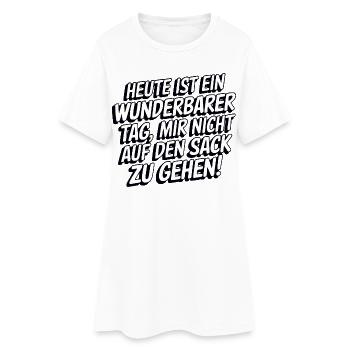 Wunderbarer Tag – Geh mir nicht auf den Sack - Frauen T-Shirt-Kleid - Weiß - Vorne