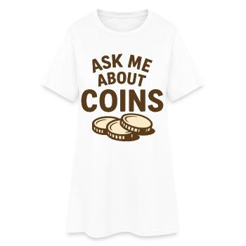 Frag mich nach Spaß an der Metallerkennung von Münzen - Frauen T-Shirt-Kleid - Weiß - Vorne