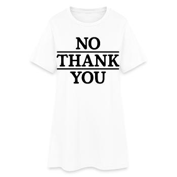 No Thank You - Women’s T-Shirt Dress - white - Front