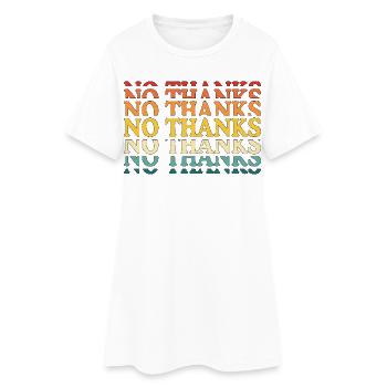 no thanks - Women’s T-Shirt Dress - white - Front