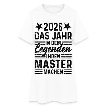 2026 The Year Legends Get Their Master's Degree - Women’s T-Shirt Dress - white - Front