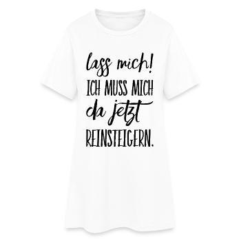 Laisse-moi partir! Je dois m’y mettre. - Robe T-shirt Femme - blanc - Devant