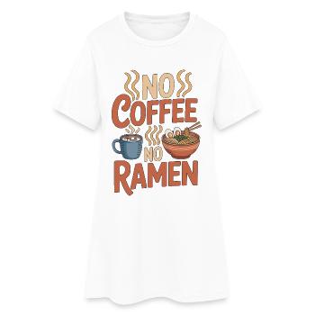 Ramen No Coffee No Noodle Bowl Coffee Lover - Frauen T-Shirt-Kleid - Weiß - Vorne