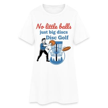 Pas de petites balles, juste de gros disques, disc golf, drôle - Robe T-shirt Femme - blanc - Devant