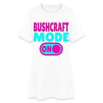 Bushcraft Mode ON – Waldleben einschalten - Frauen T-Shirt-Kleid - Weiß - Vorne