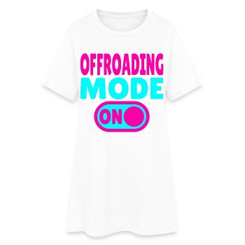 Offroading Mode ON – Off-Road Adventure - Women’s T-Shirt Dress - white - Front