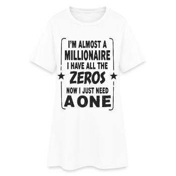 Presque millionnaire disant que j’ai tous les zéros - Robe T-shirt Femme - blanc - Devant