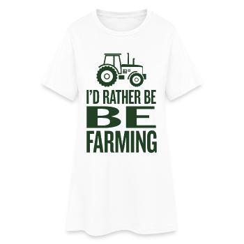 Traktor Fan Spruch I'D RATHER BE FARMING - Frauen T-Shirt-Kleid - Weiß - Vorne