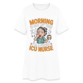 ICU Nurse Morning Is Not My Time Rapid Response - Women’s T-Shirt Dress - white - Front