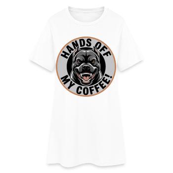 Hands Off My Coffee – Funny Coffee Shirt - Women’s T-Shirt Dress - white - Front