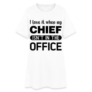 J’adore quand mon chef n’est pas au bureau - Robe T-shirt Femme - blanc - Devant