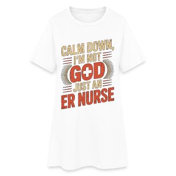 Infirmière aux urgences, calmez-vous, je ne suis pas Dieu, juste une infirmière - Robe T-shirt Femme - blanc - Devant