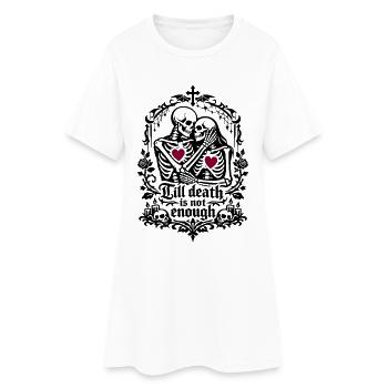 Jusqu’à ce que la mort ne suffise plus | Squelette | Amour éternel - Robe T-shirt Femme - blanc - Devant