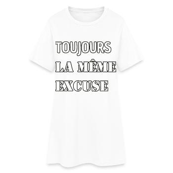 Toujours la même excuse. - Robe T-shirt Femme - blanc - Devant