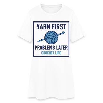 Crochet Life Lustige Geschichten Erste Probleme später - Frauen T-Shirt-Kleid - Weiß - Vorne
