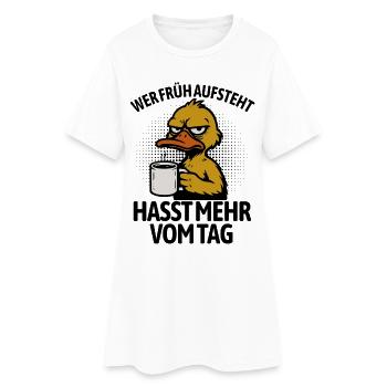 Duck - If you get up early, you hate more of the day - Women’s T-Shirt Dress - white - Front