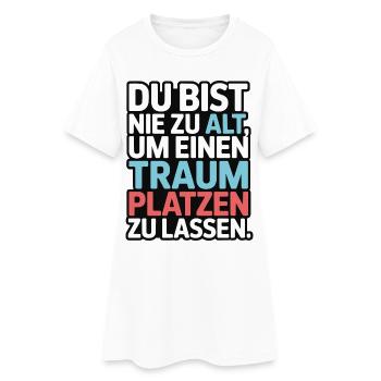 Conception de Dream Burst Never Too Old - Robe T-shirt Femme - blanc - Devant