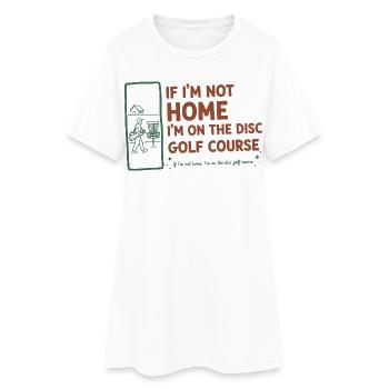 Si je ne suis pas à la maison, je suis sur le terrain de disc golf, drôle - Robe T-shirt Femme - blanc - Devant