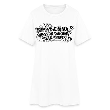 Nimm die Maul von die Oma sein Bier - Frauen T-Shirt-Kleid - Weiß - Vorne
