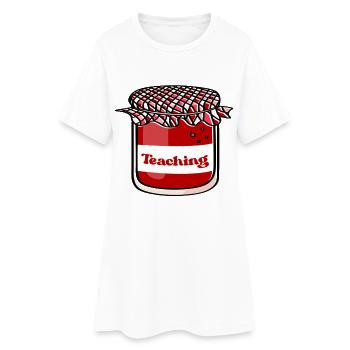 Lehrjam: Teaching ist mein Jam - Frauen T-Shirt-Kleid - Weiß - Vorne