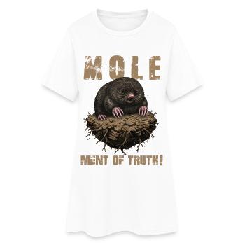 Mole Humor Mole of Truth - Women’s T-Shirt Dress - white - Front