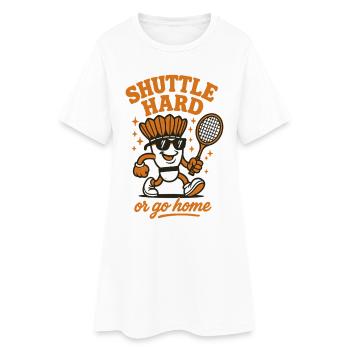 Shuttle Hard | Badminton Motivation Spruch - Frauen T-Shirt-Kleid - Weiß - Vorne