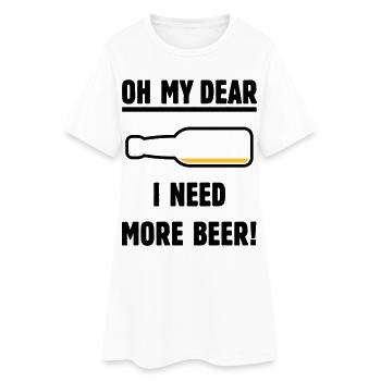 Oh ma chère – j’ai besoin de plus de bière ! (Bière / Mauvais 2C) - Robe T-shirt Femme - blanc - Devant