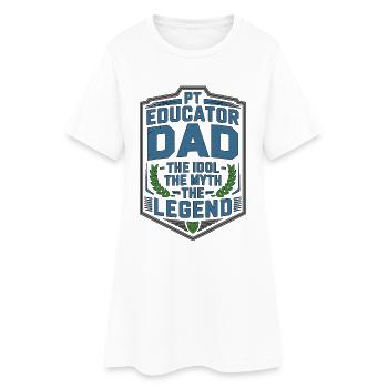 Éducateur en kinésithérapie Papa L’idole Le mythe Le mentor en kiné - Robe T-shirt Femme - blanc - Devant