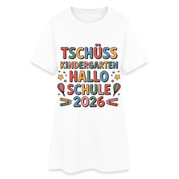 Tschüss Kindergarten Hallo Schule 2026 - Frauen T-Shirt-Kleid - Weiß - Vorne