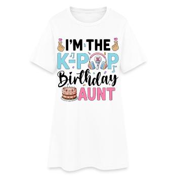 I'm The K-Pop Birthday Aunt - Women’s T-Shirt Dress - white - Front