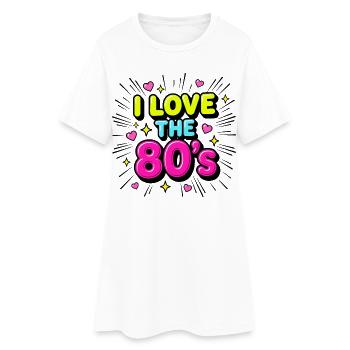 I Love the 80s Neon Retro - Frauen T-Shirt-Kleid - Weiß - Vorne