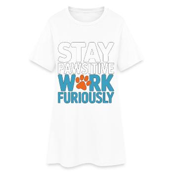 Vet Tech Stay Pawsitive Work Furiously Pet Care - Women’s T-Shirt Dress - white - Front
