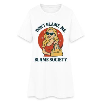 Gib mir nicht die Schuld, gib der Gesellschaft die Schuld - Frauen T-Shirt-Kleid - Weiß - Vorne