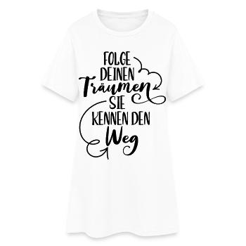 Folge Deinen Träumen Motivation Spruch - Frauen T-Shirt-Kleid - Weiß - Vorne