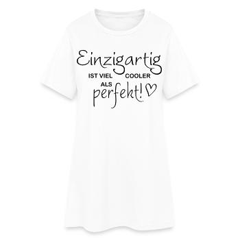 Einzigartig ist viel cooler als perfekt - Frauen T-Shirt-Kleid - Weiß - Vorne