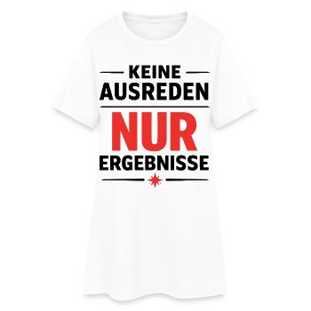 Keine Ausreden Nur Ergebnisse Statement Kraft - Frauen T-Shirt-Kleid - Weiß - Vorne