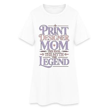Print Designer Mom The Idol The Myth Print Expert - Frauen T-Shirt-Kleid - Weiß - Vorne