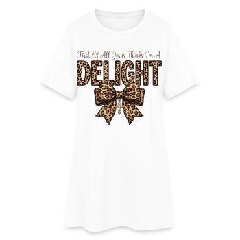 First Of All Jesus Thinks I'm A Delight - Women’s T-Shirt Dress - white - Front