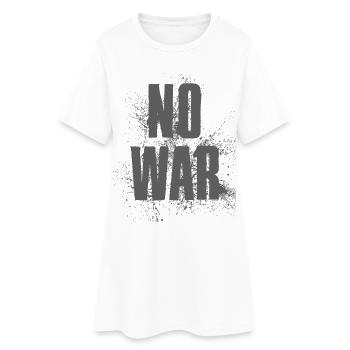 NO WAR – Statement for peace against war - Women’s T-Shirt Dress - white - Front
