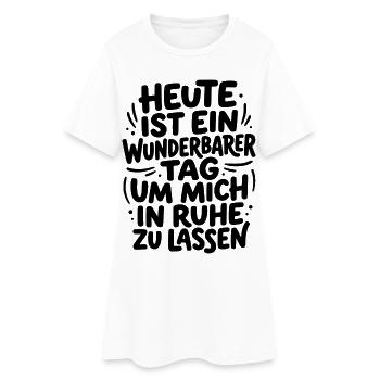 Heute - wunderbarer Tag um mich in Ruhe zu lassen - Frauen T-Shirt-Kleid - Weiß - Vorne