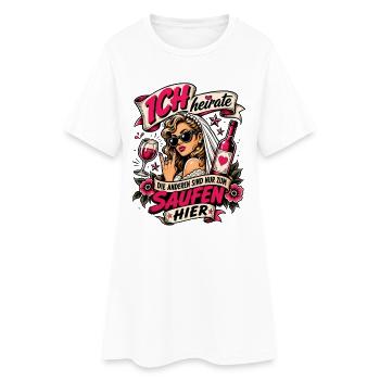 Ich heirate die anderen zum Saufen hier JGA Braut - Frauen T-Shirt-Kleid - Weiß - Vorne