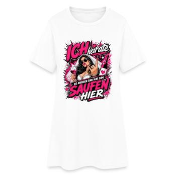 Ich heirate die anderen zum Saufen hier JGA Braut - Frauen T-Shirt-Kleid - Weiß - Vorne