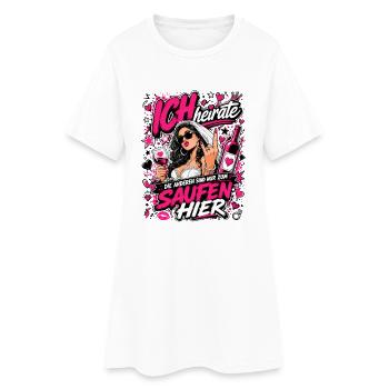 Ich heirate die anderen zum Saufen hier JGA Braut - Frauen T-Shirt-Kleid - Weiß - Vorne