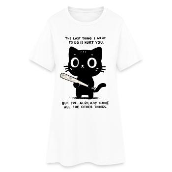 La dernière chose que je veux, c’est te blesser - Chat drôle - Robe T-shirt Femme - blanc - Devant