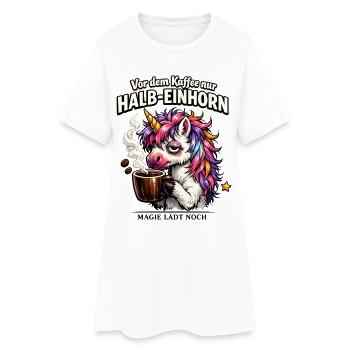 Halb-Einhorn Vor Dem Kaffee Morgenhumor - Frauen T-Shirt-Kleid - Weiß - Vorne